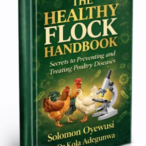 The Healthy Flock Handbook - Secrets To Preventing & Treating Poultry Diseases